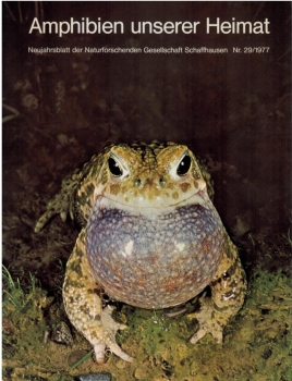 Amphibien unserer Heimat, Neujahrsblatt der Naturforschenden Gesellschaft Schaffhausen Nr.29/1977